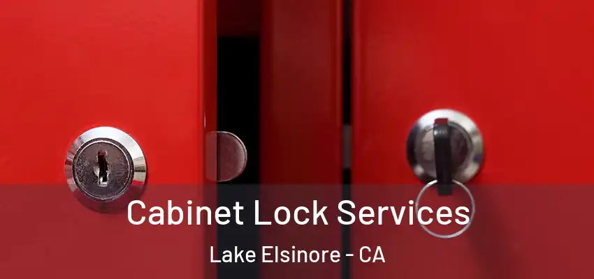  Cabinet Lock Services Lake Elsinore - CA