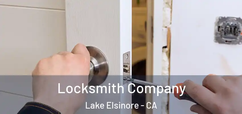  Locksmith Company Lake Elsinore - CA