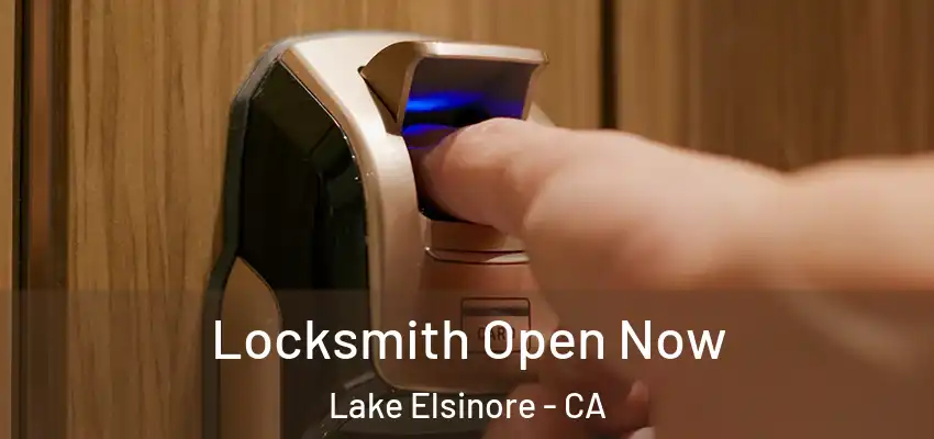  Locksmith Open Now Lake Elsinore - CA
