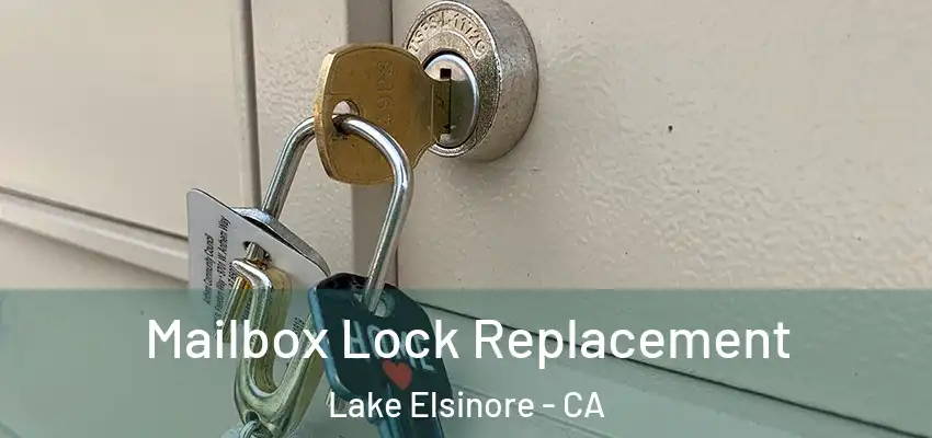  Mailbox Lock Replacement Lake Elsinore - CA