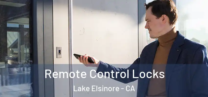  Remote Control Locks Lake Elsinore - CA