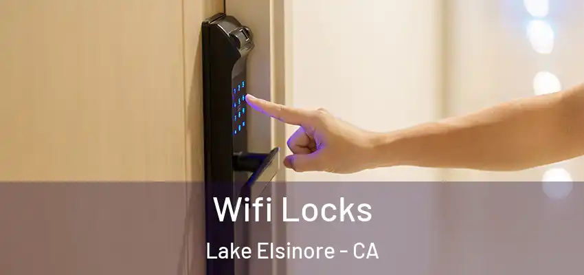  Wifi Locks Lake Elsinore - CA